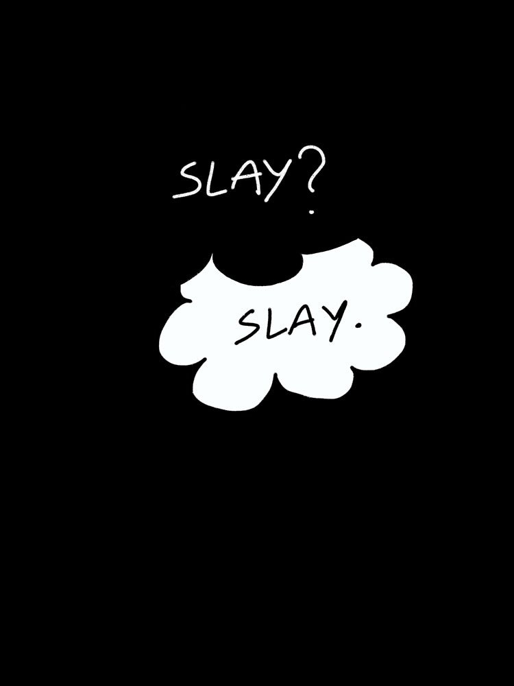 Slay? Slay. by tinybigshop