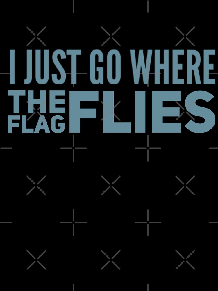 I Just Go Where The Flag Flies by Cuckoo Parrot