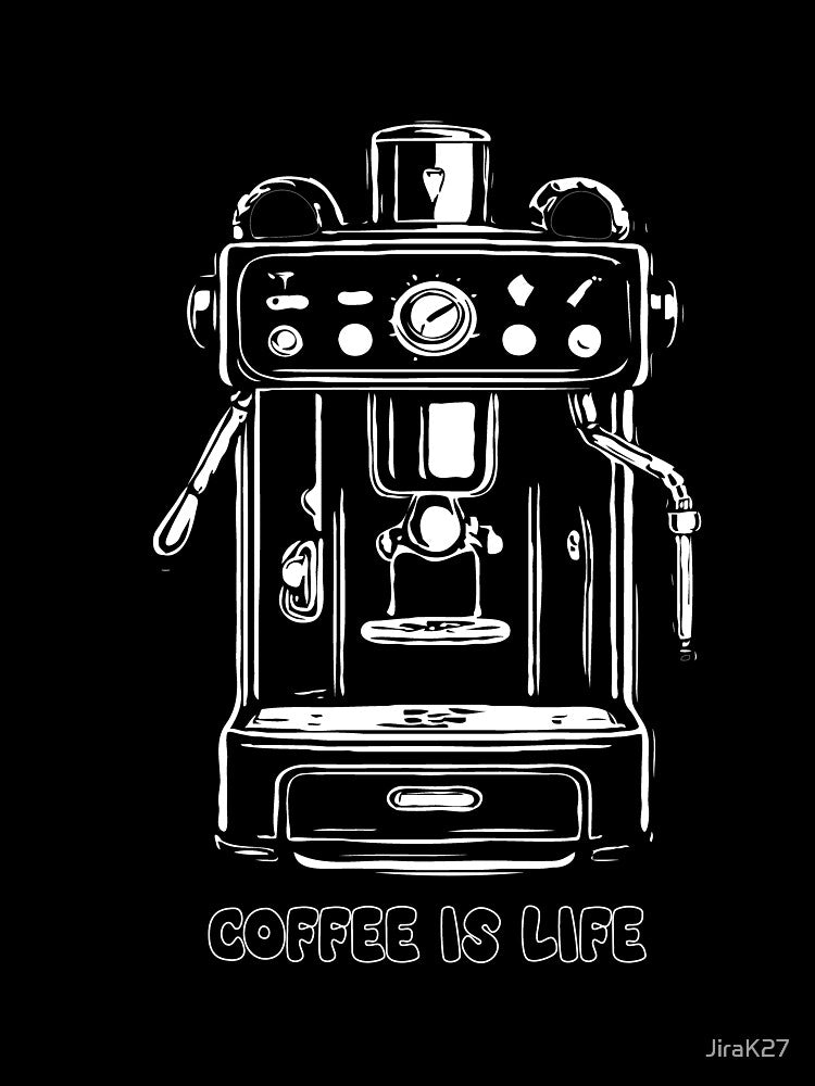 Coffee is life by JiraVibes