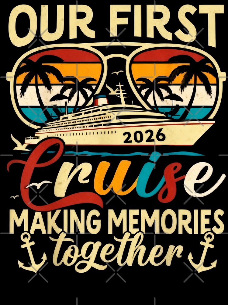 Our First Cruise 2026 Together Family Trip Matching Couples by CosmoKitsch