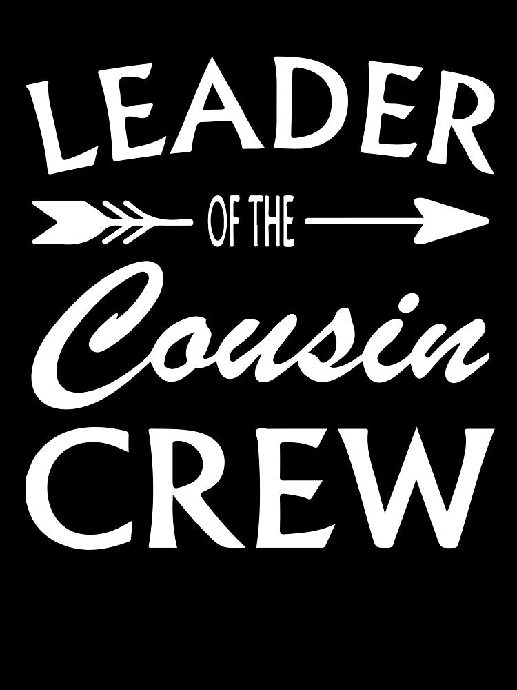 Leader of the Cousin Crew Family Matching Classic Fit Gift by WAB Garb