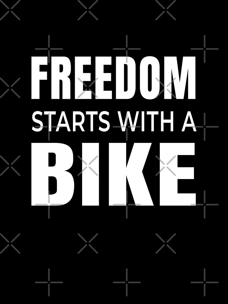 Freedom Starts With A Bike - Typography Bike Quote by ChainPower
