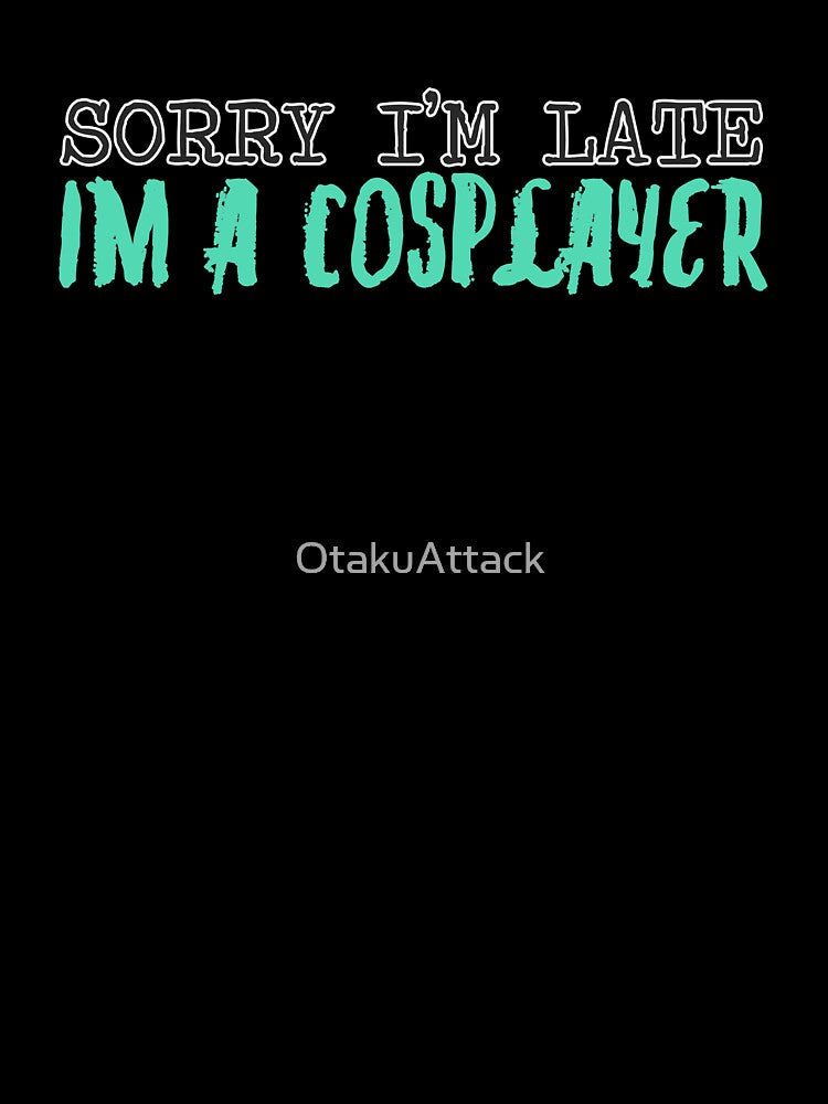 Cosplay Series - Sorry I'm late! by OtakuAttack