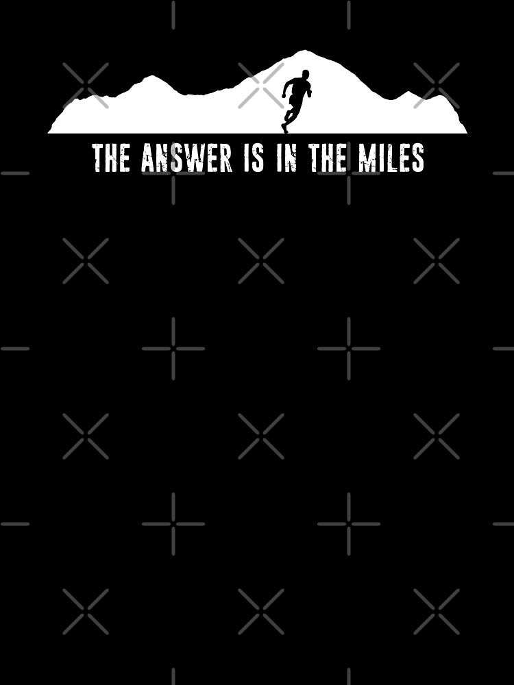 The Answer Is In The Miles by Esskay Designs
