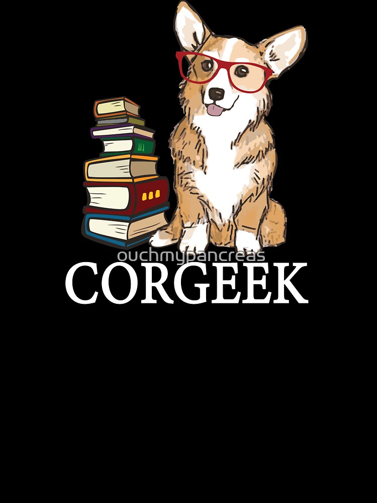 Corgi for book lovers, book nerds, readers, or english teachers - corgeek by ouchmypancreas