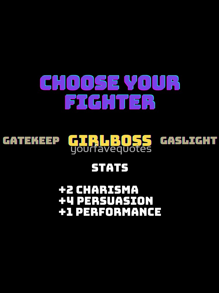 Choose Your Fighter: Girlboss by yourfavequotes