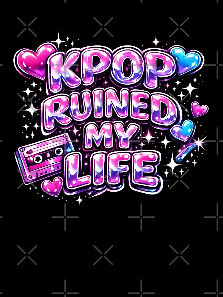 Kpop Ruined My Life Y2K Chrome Aesthetic Funny Quote by Aymanejed