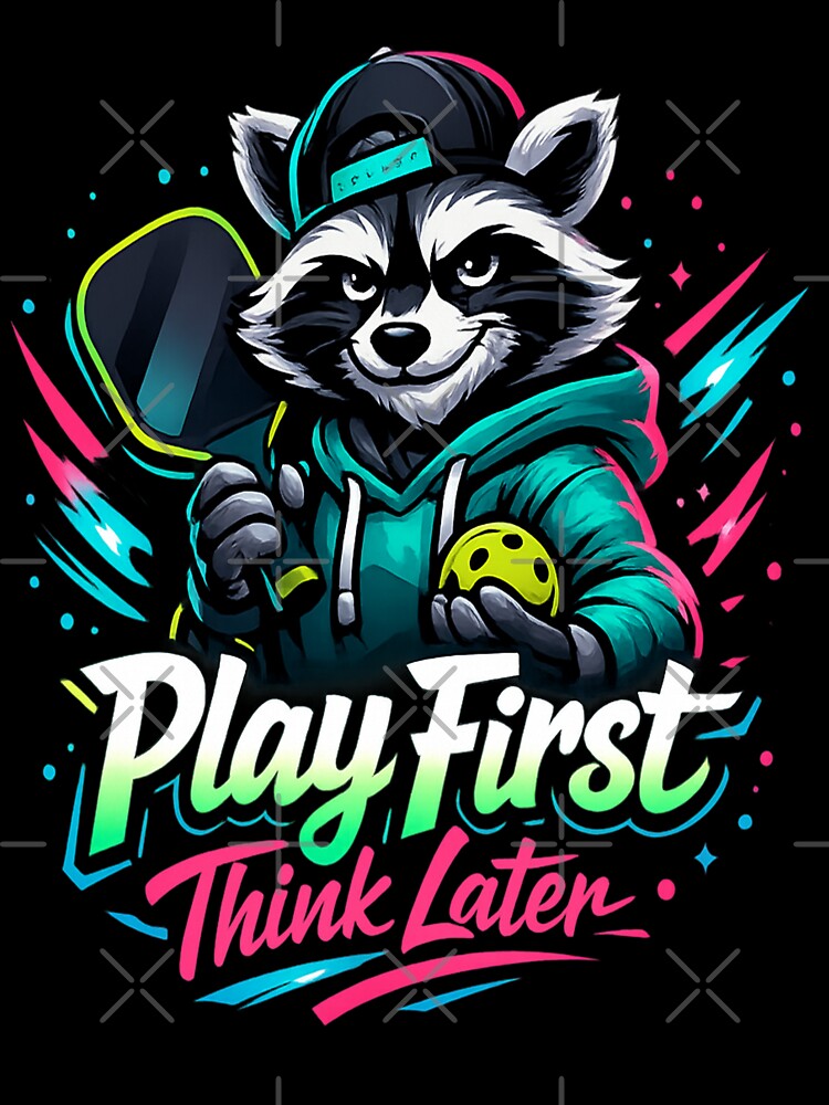 Play First Think Later Raccoon Pickleball Neon Art by Xemora