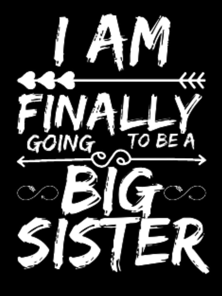 ​Older Sister I Am Finally Going To Be A Big Sister by anas667