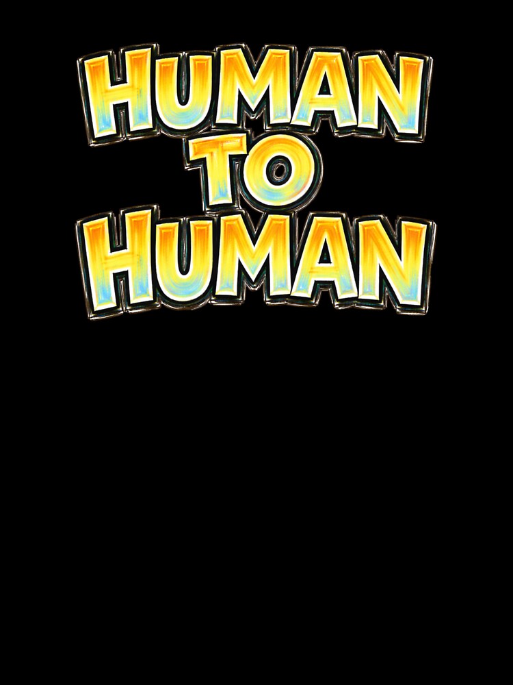 HUMAN TO HUMAN – hand drawn childlike typography by Mac Sketches