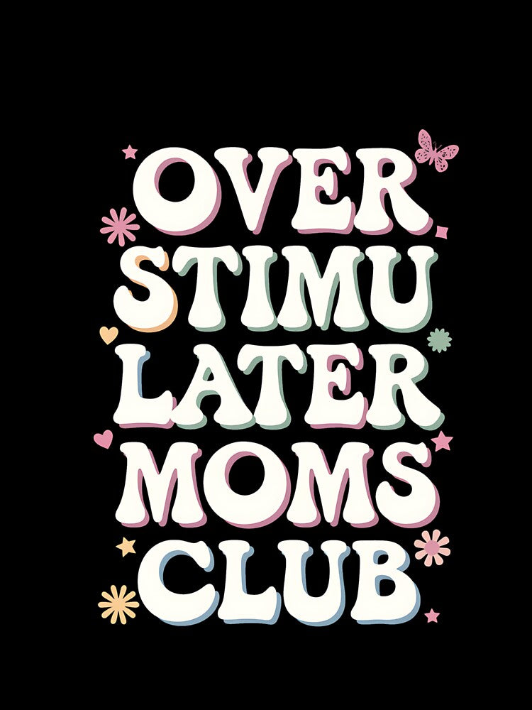 Funny Overstimulated Moms Club by IhanVaanMaArt