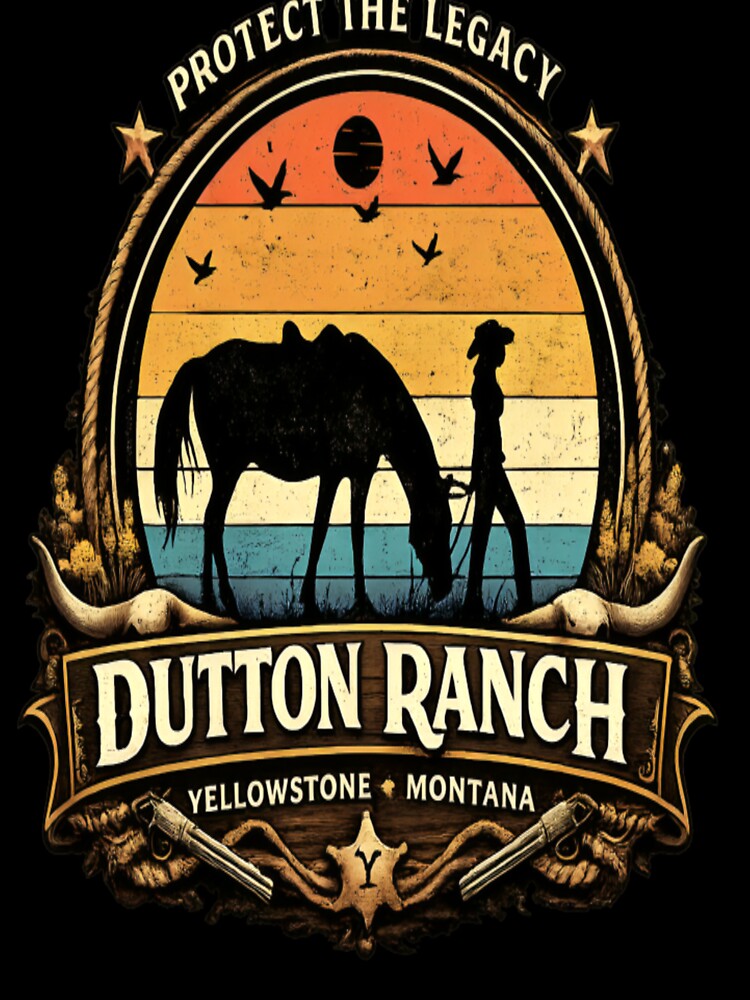 Protect The Legacy – Dutton Ranch Vintage W by CatLovers Studio