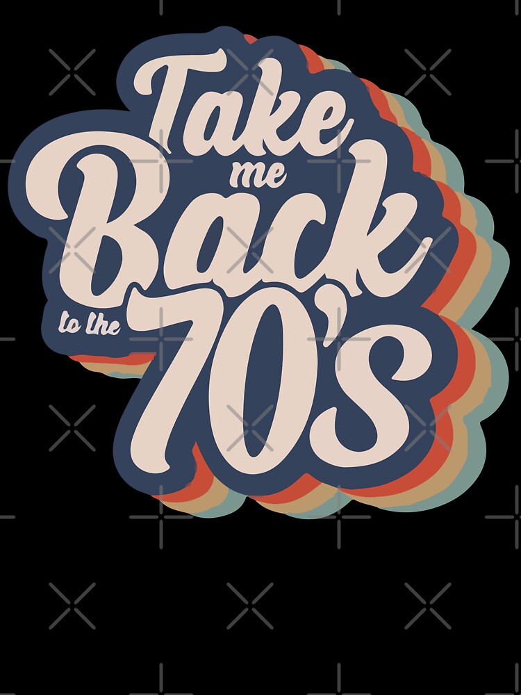 Take Me Back to the 70'S by HASHTAG2020