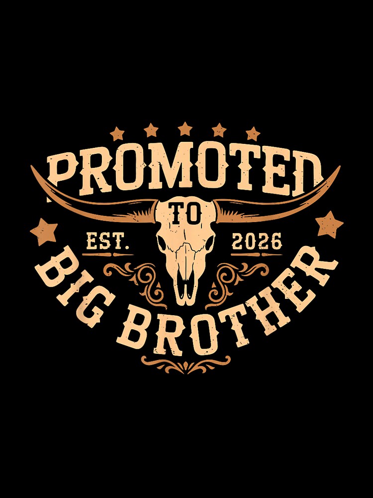 Promoted to Big Bro Est 2026 Cowboy First Time Big Brother by mjohnson9