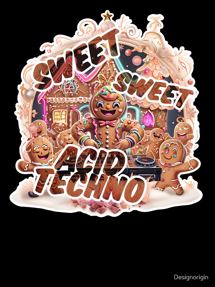 Sweet, Sweet Acid Techno – Gingerbread Rave by Designorigin