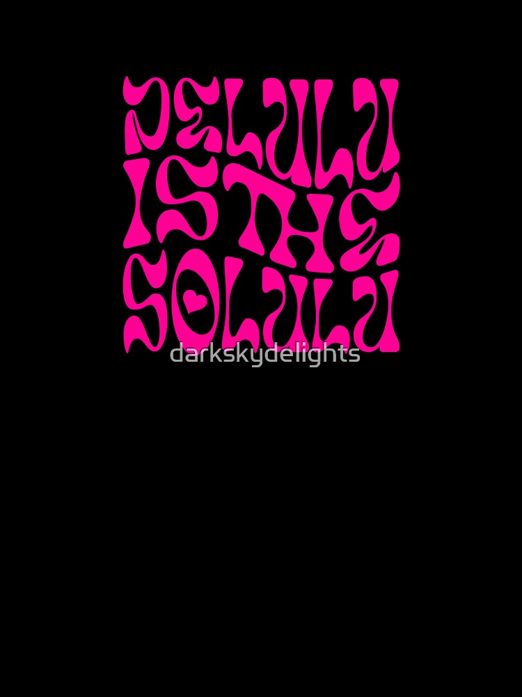 Delulu Is the Solulu Groovy Hot Pink Gen Z Aesthetic Funny TikTok Y2K Meme Quote by darkskydelights