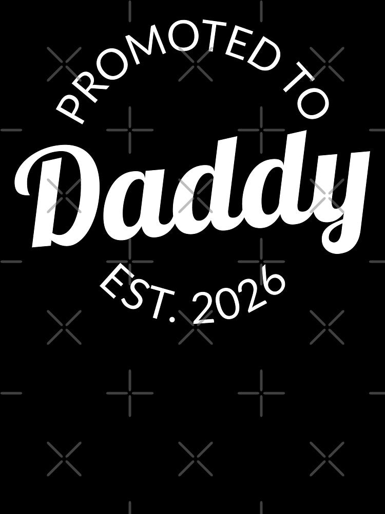 Promoted To Daddy Est. 2026 I by Lemon Pepper