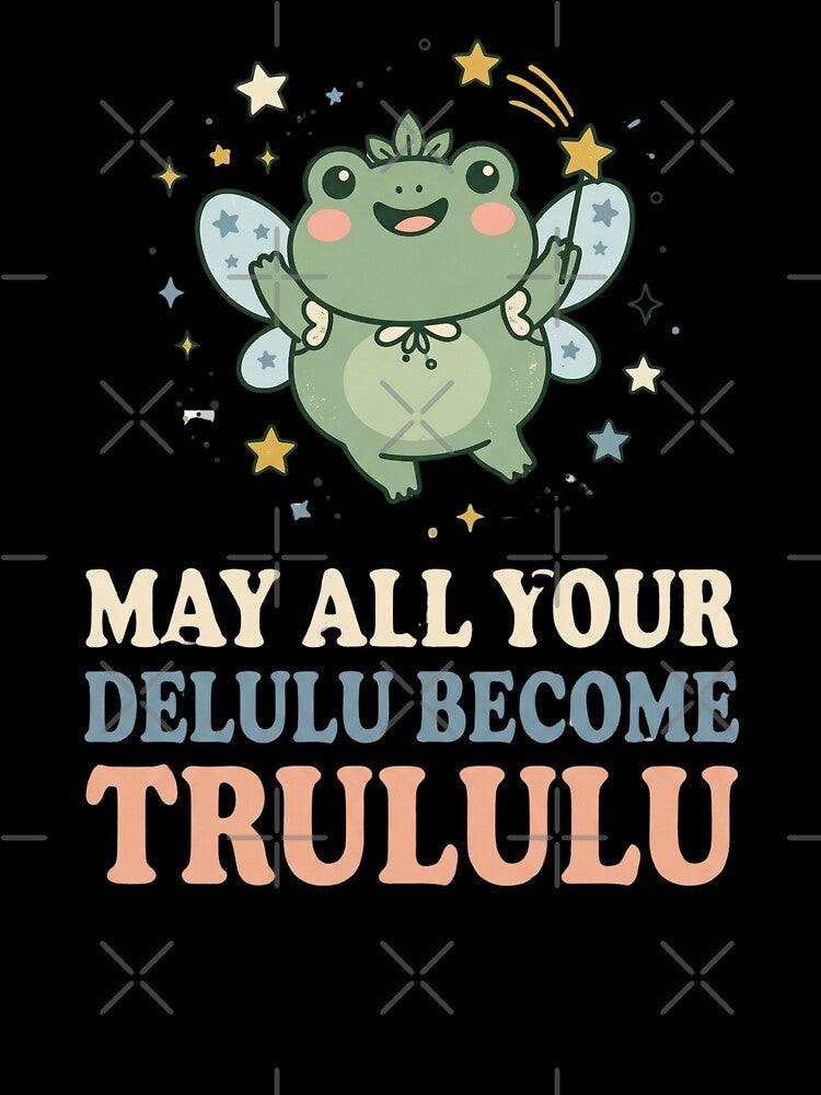 May All Your Delulu Become Trululu Fairy Frog by dudelinart