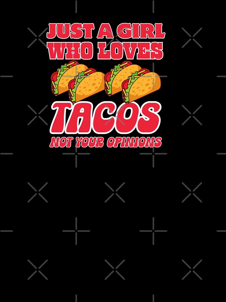 Just a Girl Who Loves Tacos Funny Typography Quote by thedazzlingmonk