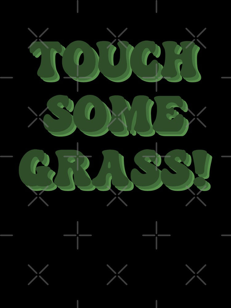 Go Touch Some Grass by haldoodles18