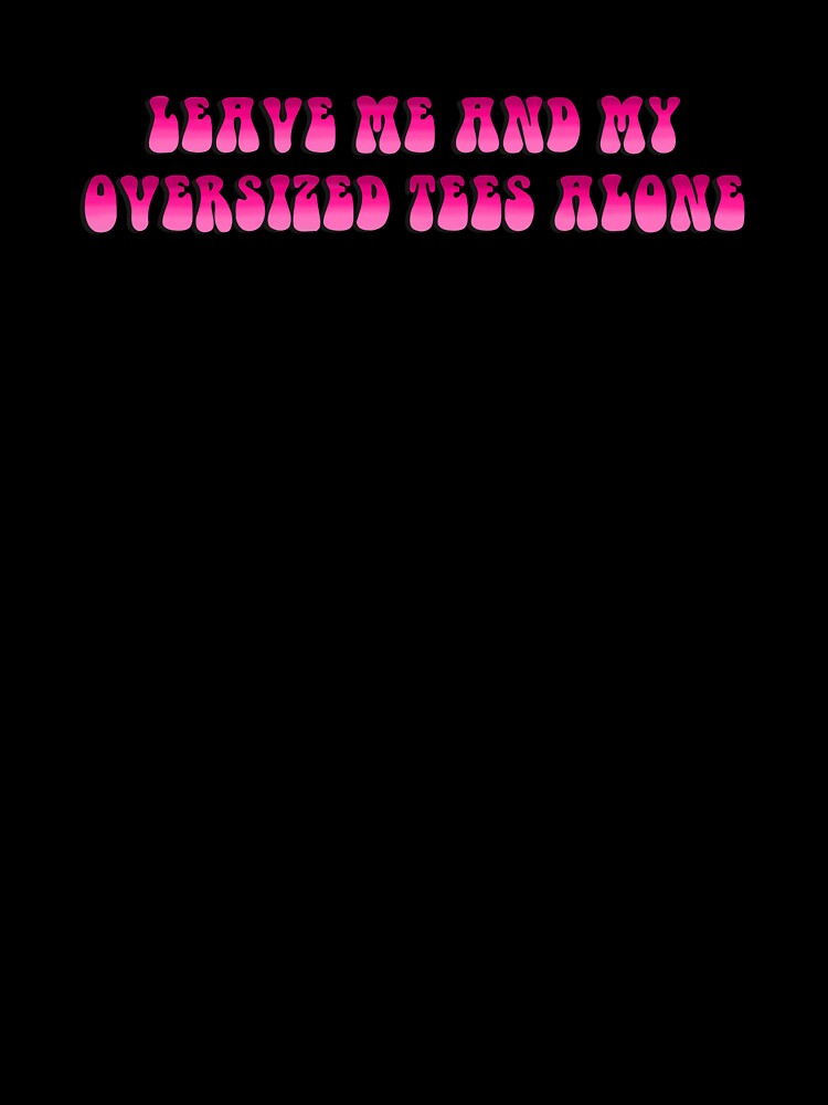 Oversized tee by Madelyn Davidson