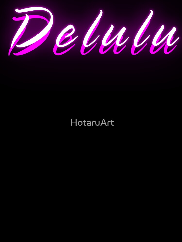 Delulu Hoodie – Trending Internet Slang Design Aesthetic merch by HotaruArt