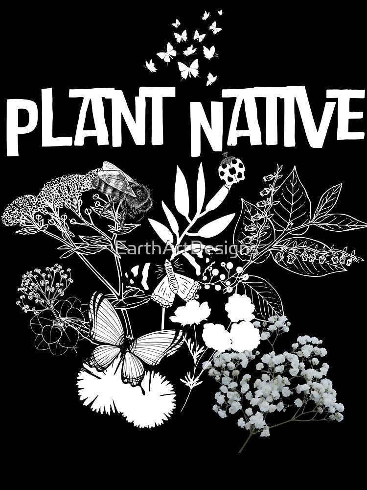 Plant Native White Silhouette Plants & Pollinators Design by EarthArtDesigns