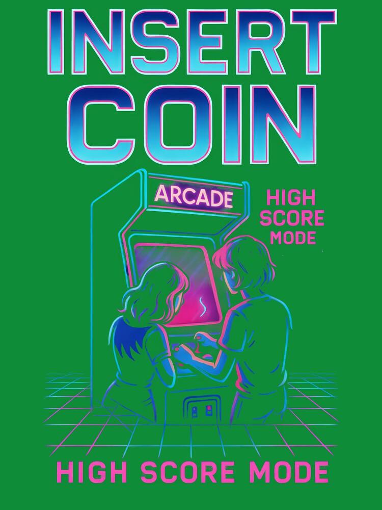 Insert Coin Retro Arcade "High Score Mode" Gamer Design. by The-T-In-Retro