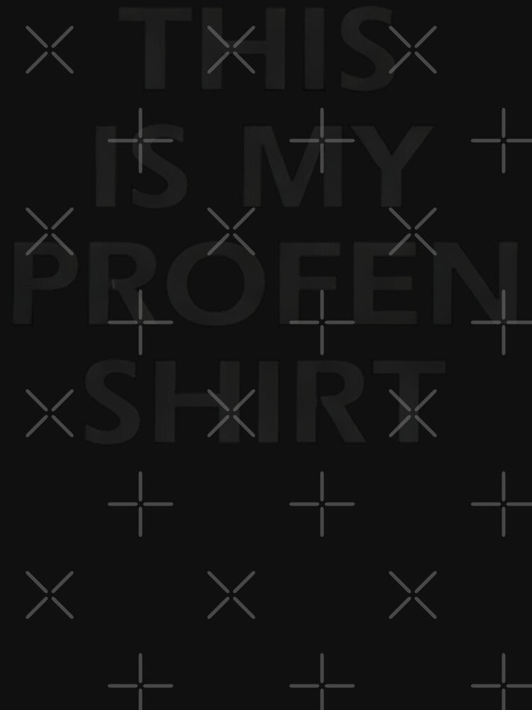 This is My Profen Shirt by sinkedink