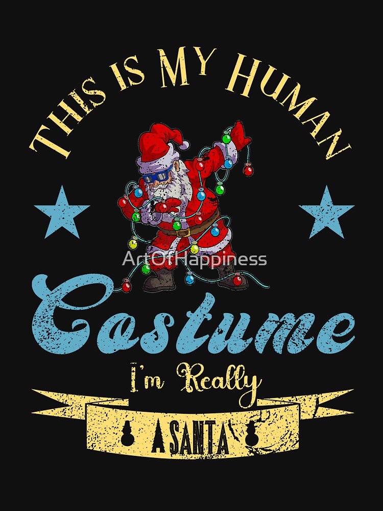 This is My Human Costume I'm Really a santa Vintage Retro by ArtOfHappiness