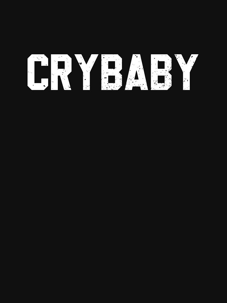 Crybaby - Funny Saying by diannitagemvi