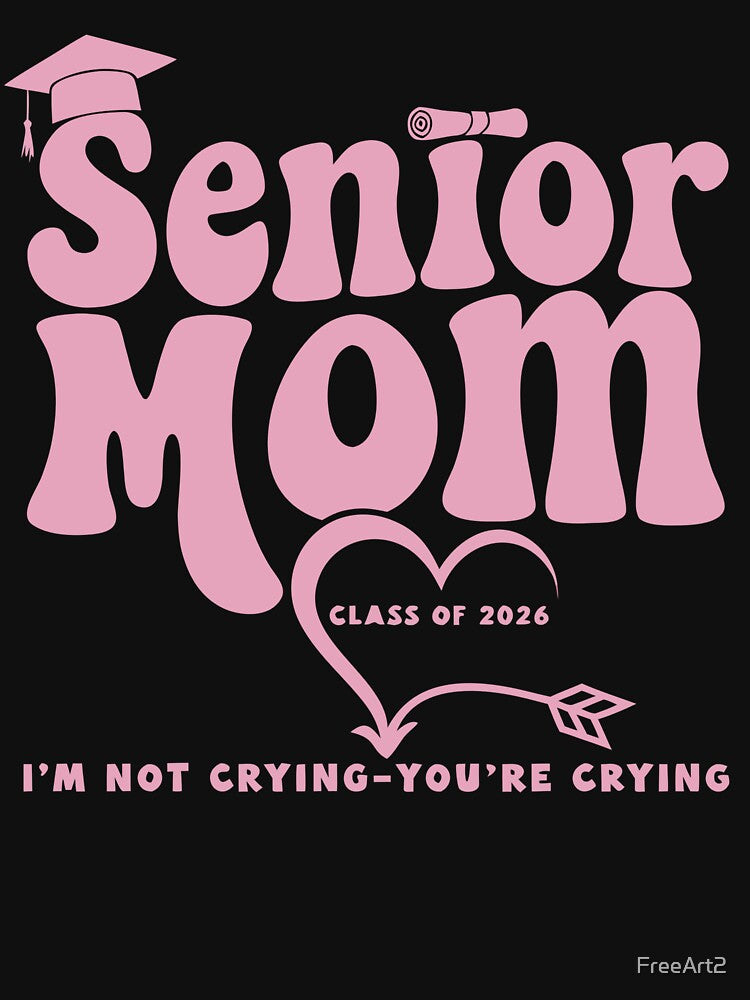 Senior Mom of a Graduation Class of 2026 by FreeArt2