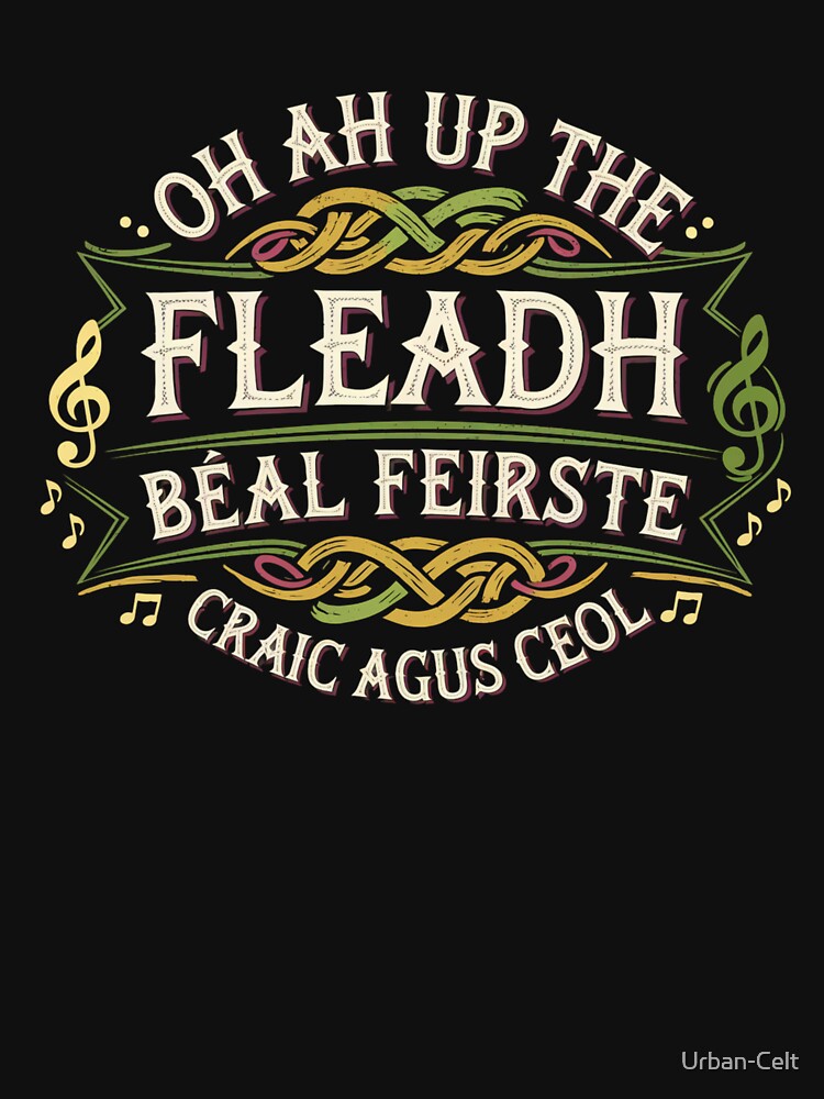 Fleadh Cheoil Belfast 2026, Oh Ah Up The Fleadh by Urban-Celt