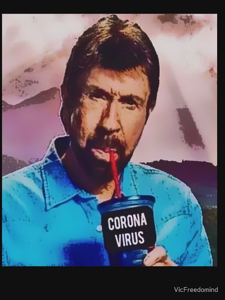 Chuck Norris Drinks Coronavirus by VicFreedomind