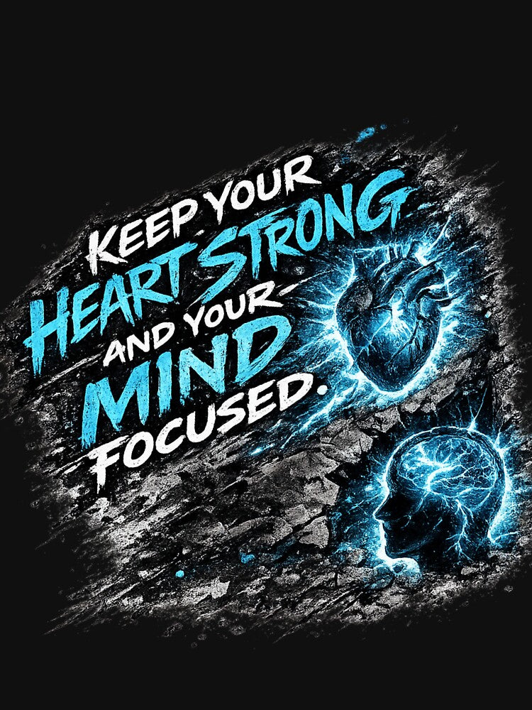 Keep Your Heart Strong and Your Mind Focused – Inspirational Typography Design by ArtisticHeart21