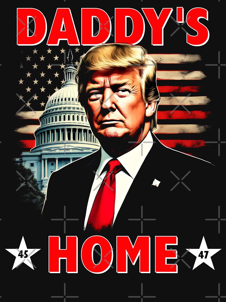 Daddy's Home Trump 45-47 by fusedtees