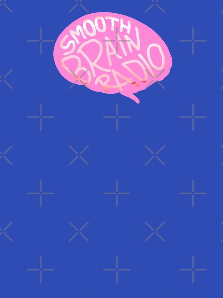 Smooth Brain Radio by CreativelyLoki