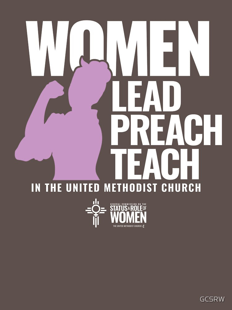 Women Lead Preach Teach in the UMC (dark shirt) by GCSRW