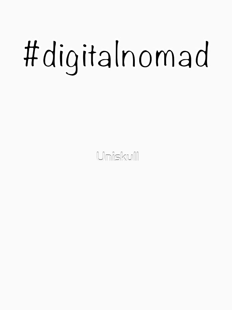 #digitalnomad text print, travel by Uniskull