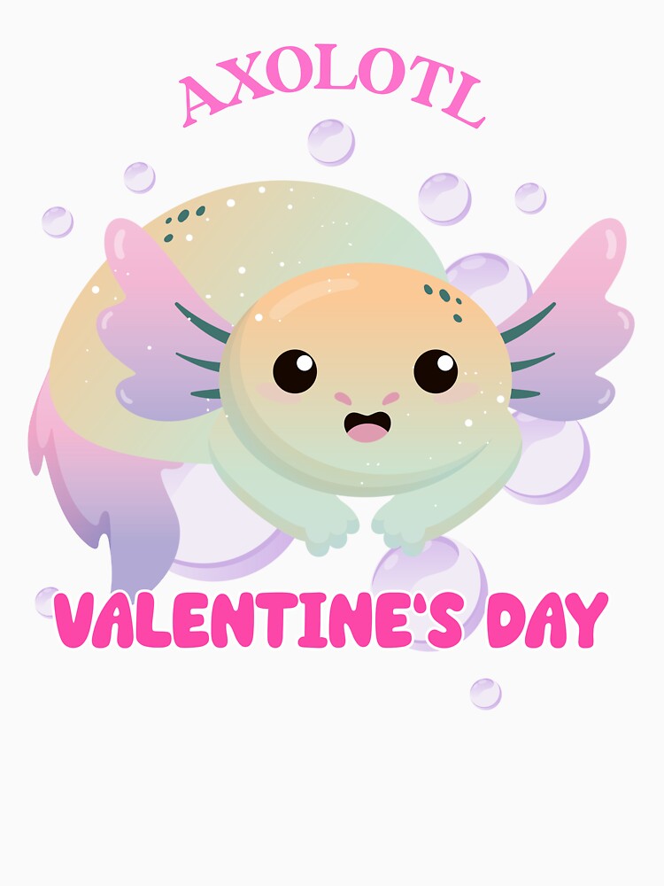 Axolotl Valentine's Day - Cute and Funny Gift for Axolotl Lovers by Fede Prints