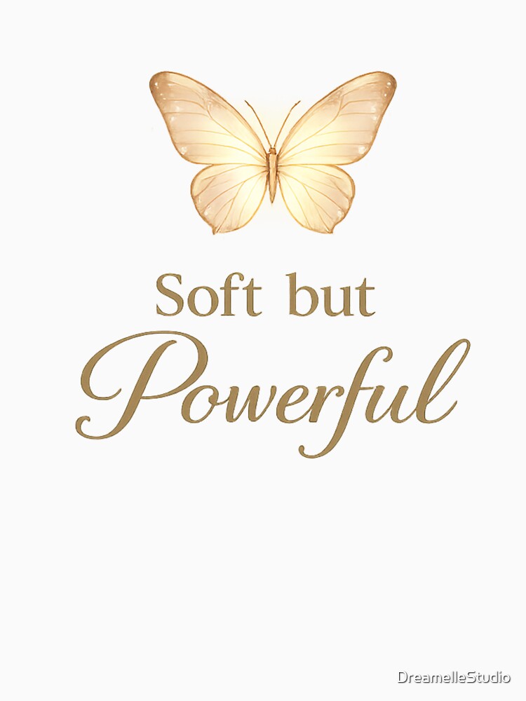 Soft but Powerful Butterfly Minimal Aesthetic Feminine Quote by DreamelleStudio