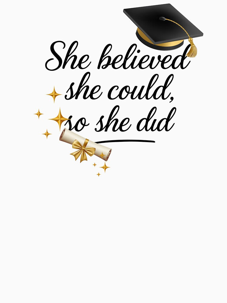 She Believed She Could So She Did Quote with Graduation Hat, Diploma, & Stars by JeweledDesigns