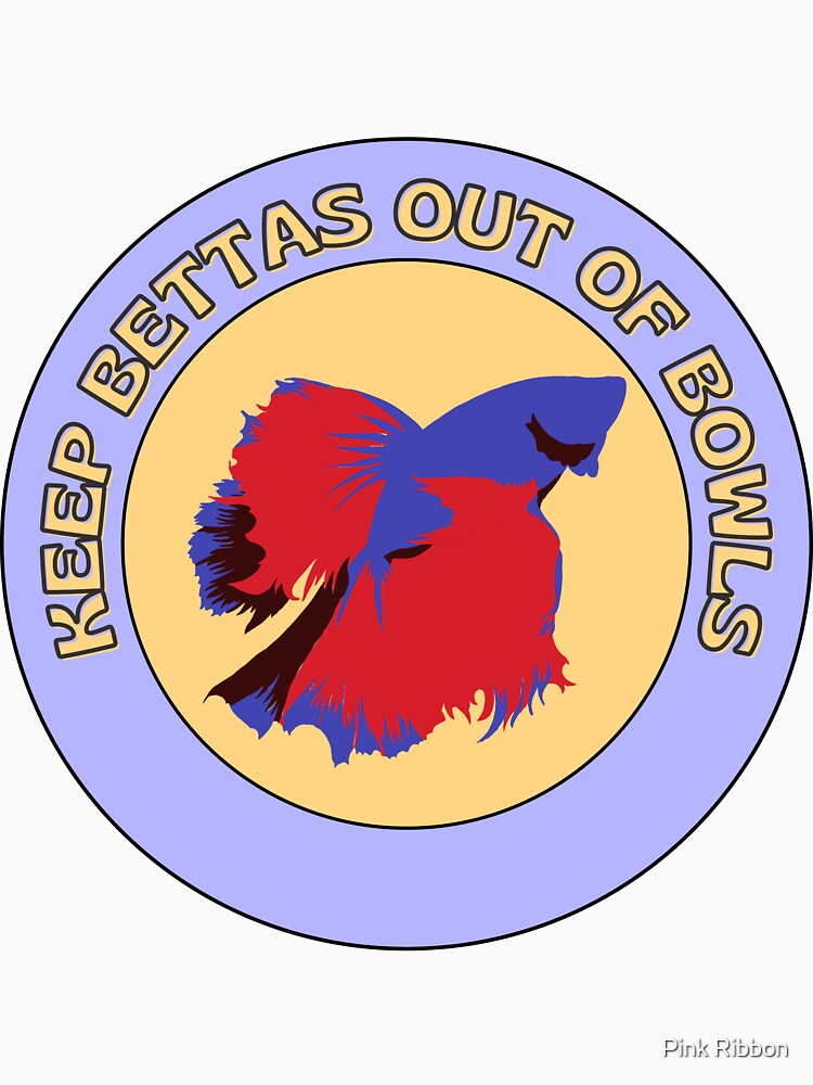 Keep Bettas Out Of Bowls Blue and Yellow by Pink Ribbon