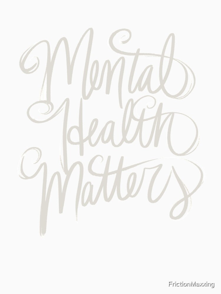 Mental Health Matters by FrictionMaxxing