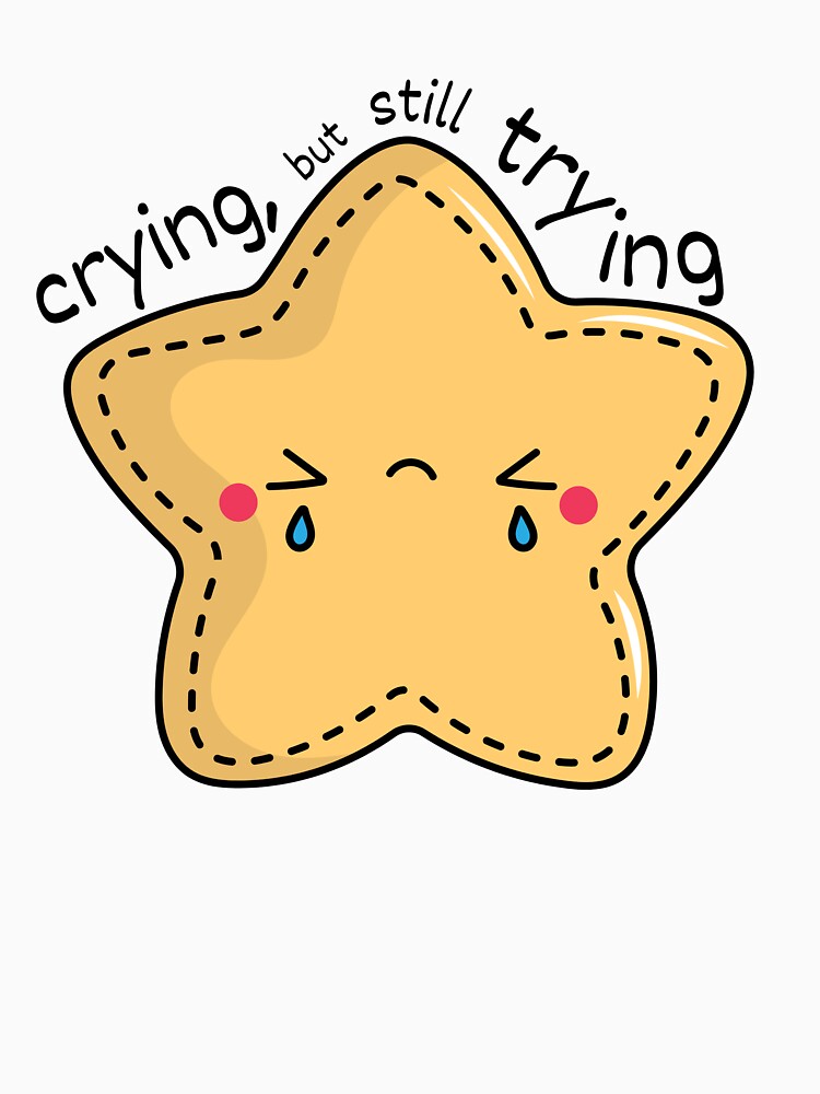 Crying But Still Trying by CozyCrafts04