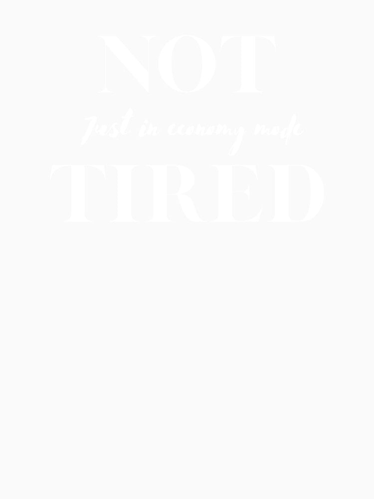 Not Tired, Style That Makes A Difference by JokeAndStyle