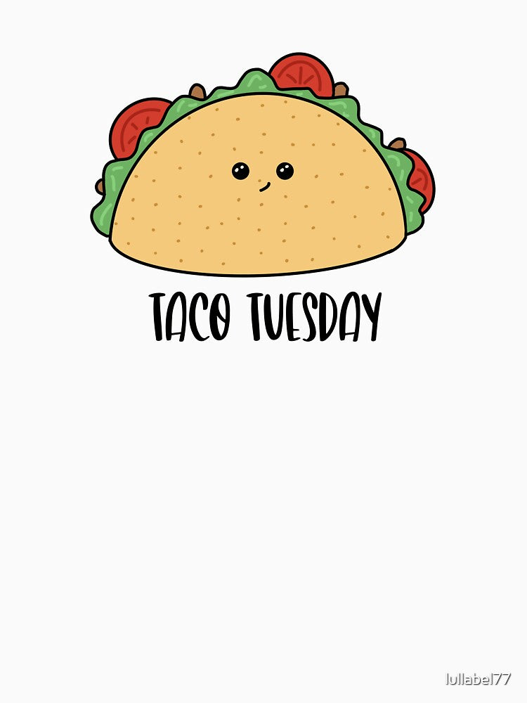 Taco Tuesday quote by lullabel77