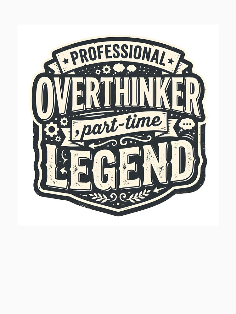 Professional Overthinker Part-Time Legend Vintage by maplesoulkiller