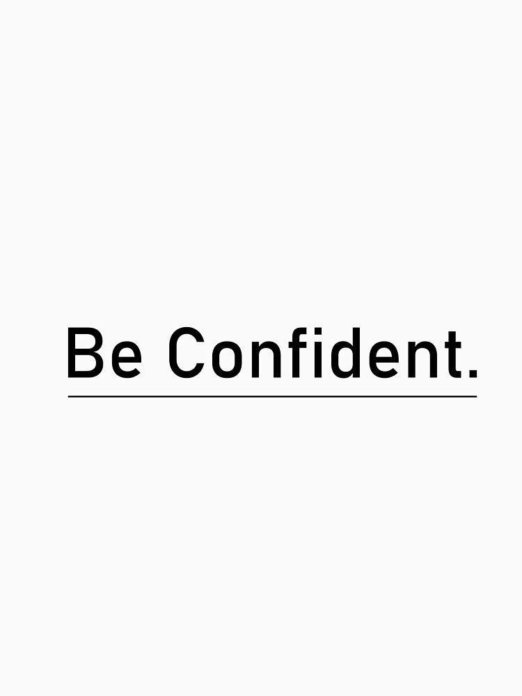 be confident simple art for printing by v1bouemera