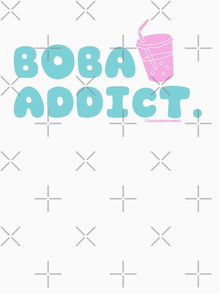 Boba addict, boba, funny boba, bubble tea, milk tea, boba drink, bubble tea v10b | @lilsboobthangs by lilsboobthangs